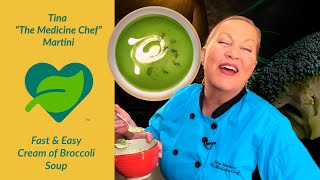 Delicious Medicine | Fast & Easy Cream of Broccoli Soup recipe demo Tina Martini The Medicine Chef