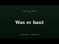 Was er baut