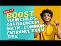 Boost Your Child’s Confidence in Math – Common Entrance Exam Tips!