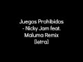 Nicky Jam feat. Maluma Remix - Juegos Prohibidos LETRA