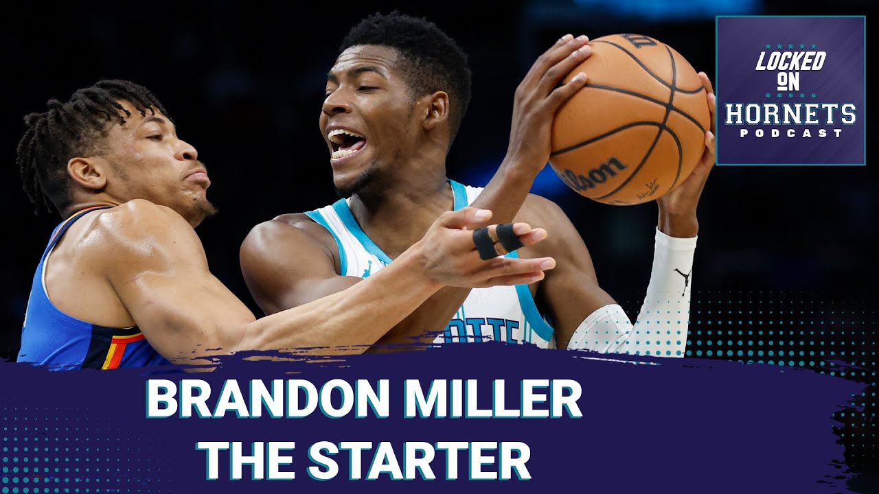 Charlotte Hornets have seen enough of Brandon Miller 