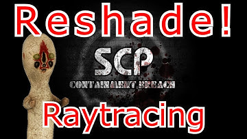 SCP: Containment Breach with RAYTRACING