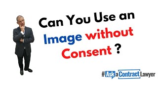 Can you Use an Image without Consent?