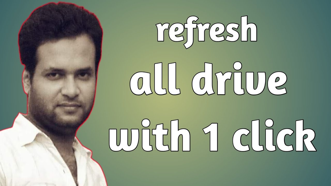 Refresh All Drive with 1 click 