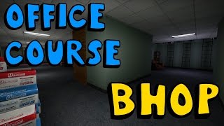 Bhop - Office Course!