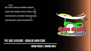 Pee Wee Gaskins - Dibalik hari Esok (drums only) [chord gitar & lirik]