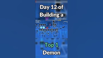 Day 12 of Making an Insane Top 1 Demon!