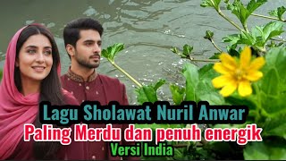 Lagu Sholawat Nuril Anwar – Versi India Merdu & Semangat