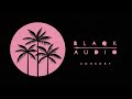Blaqk Audio - Consort (Official Audio)