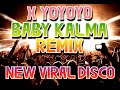 Trending x yoyoyo baby kalma remix viral disco