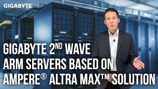 GIGABYTE 2nd Wave ARM Servers Based on Ampere® Altra Max™ Solution