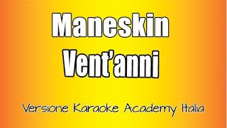 Måneskin - Vent'anni (Versione Karaoke Academy Italia)