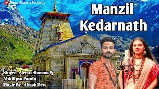 Download Lagu Manzil Kedarnath | Abhilipsa Panda | Jeetu Sharma | mere hath me tera hath ho | new shiv song 2022 MP3