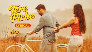 Tere Piche - Lyrical | Between Us | Aparshakti Khurana | Mahima Makwana | Sakshi
