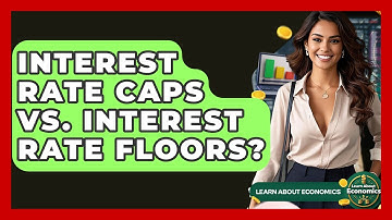 Interest Rate Caps Vs. Interest Rate Floors? - Learn About Economics