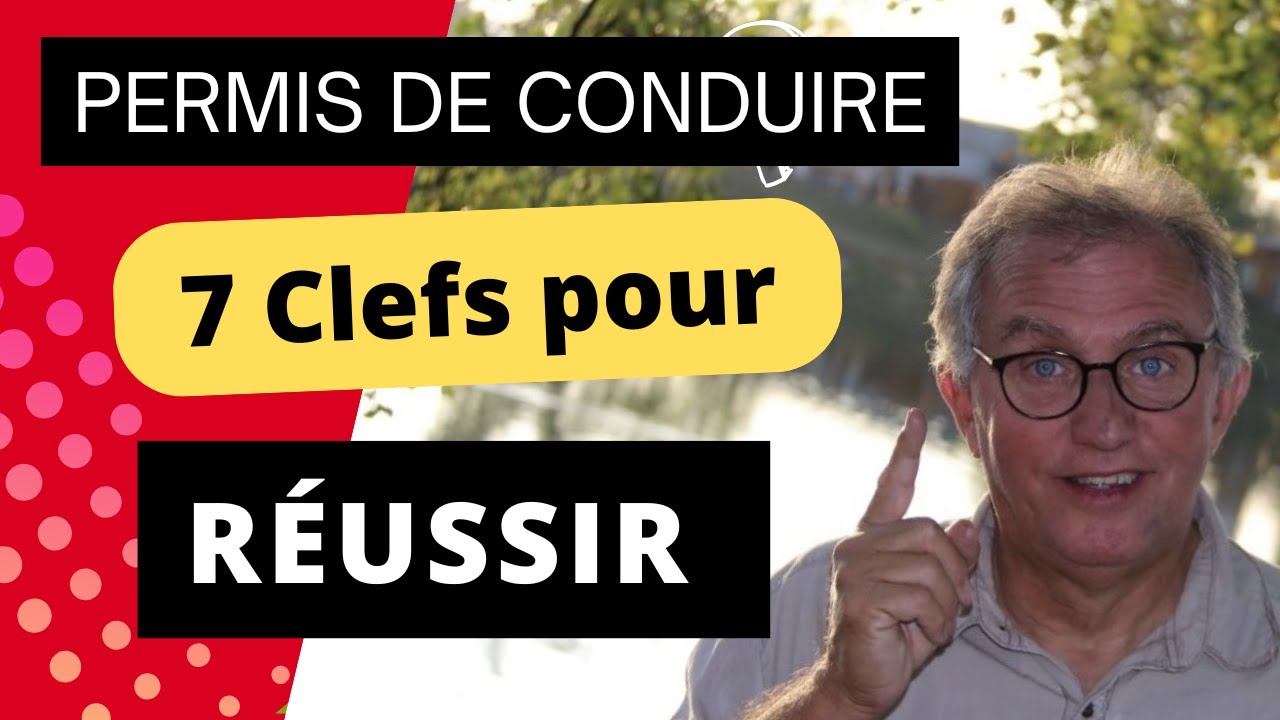 LEÇON 83 _ LES 7 CLÉS POUR LE PERMIS