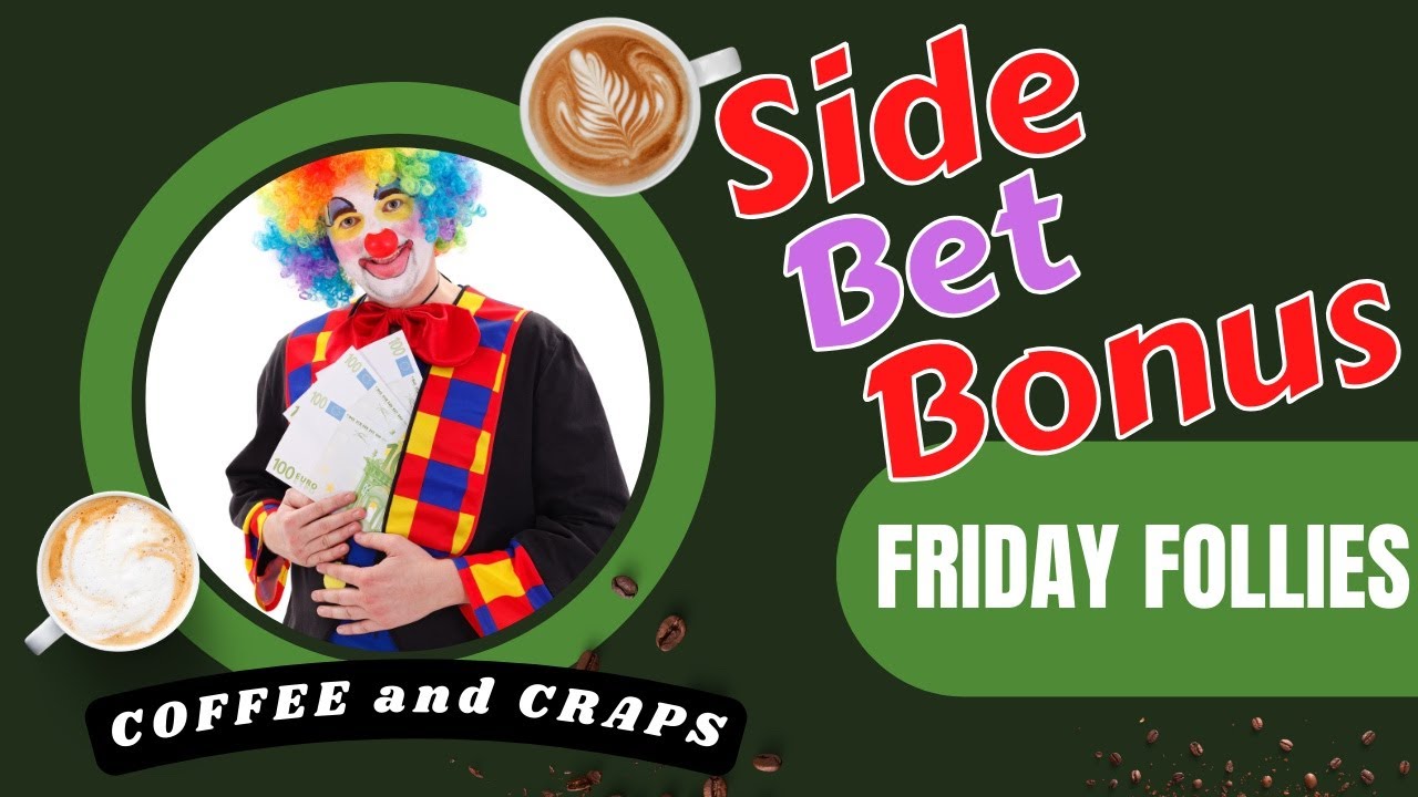 Craps Friday Follies Side Bets for Randy YouTube