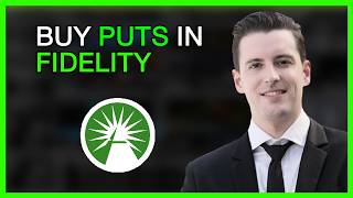 How to Buy Puts on Fidelity: A Step-by-Step Guide for Beginners