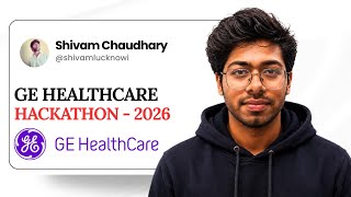 GE Healthcare Hackathon - 2026 | 2027/2028/2029 Batches Eligible | Complete Guide | Free Resources