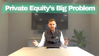 Private Equity Is Stuck: 4 Reasons Fundraising Has Become So Hard