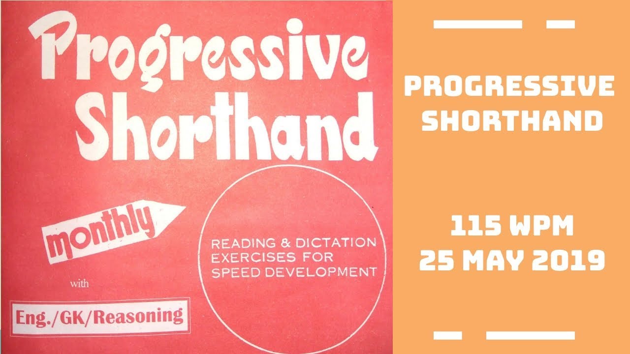 Progressive Shorthand dictation 25 -05 -2019 at 115 wpm