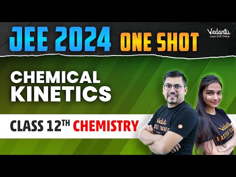 Chemical Kinetics Full Chapter | JEE 2024 | Class 12 Chemistry Chapter 3 One Shot | Shilpi Mam