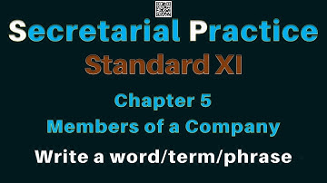 Standard XI SP Chapter 5 Members of a company - Write a Word or Phrase | New syllabus