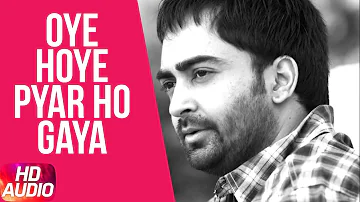 Latest Punjabi Song 2017 | Oye Hoye Pyar Ho Gaya (Audio Song) | Sharry Mann | Speed Records