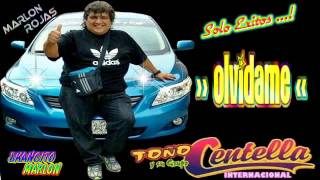 Centella - Olvidame Exclusivo 2015
