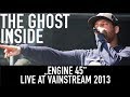 The Ghost Inside | Engine 45 | Official Livevideo | Vainstream 2013