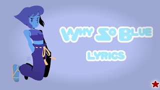 Miniatura de "Why So Blue - Lyrics (Steven Universe Future)"