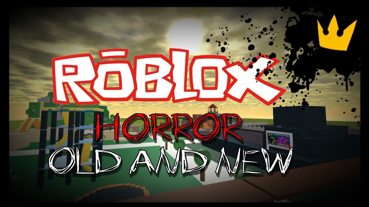 Visiting the Old and New Horror Games of Roblox!