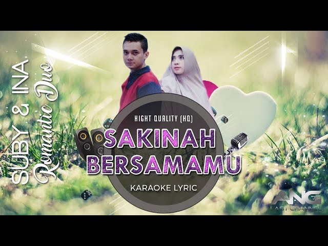 SAKINAH BERSAMAMU Karaoke Lyric | SUBY-INA Romantic Duo (Hight Quality) class=