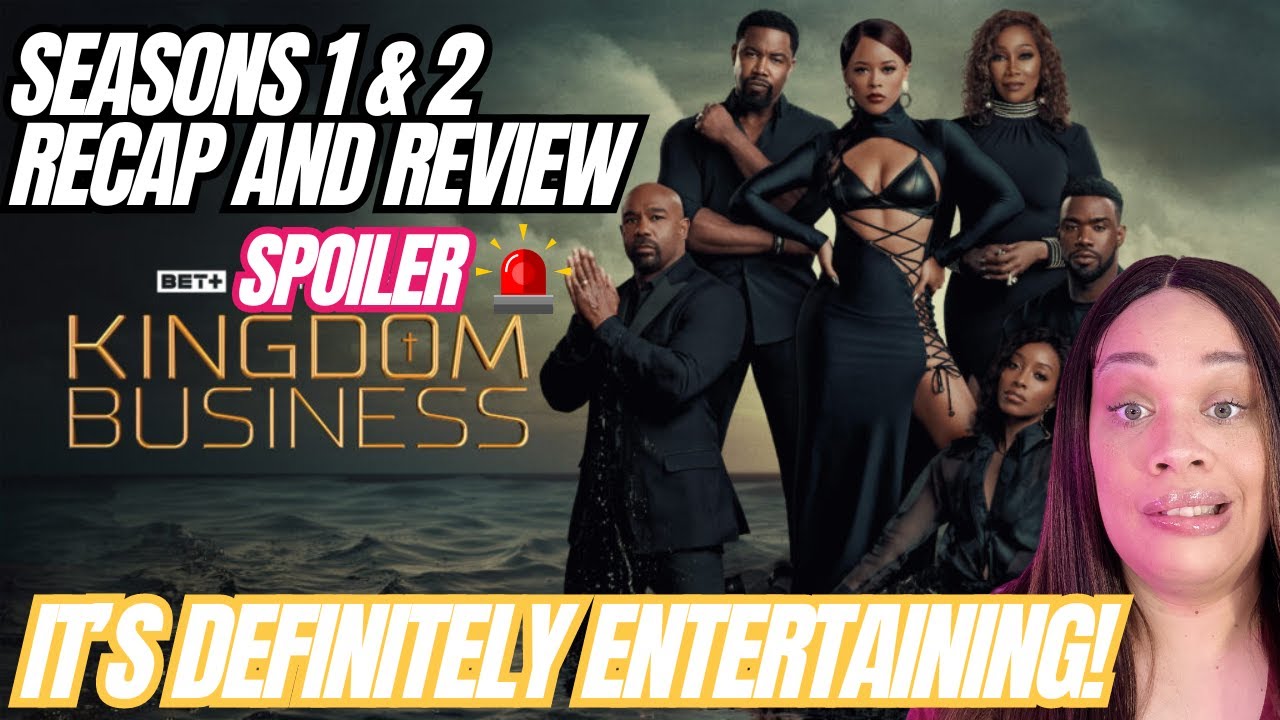 KINGDOM BUSINESS SEASON 1 AND 2 REVIEW AND RECAP YouTube