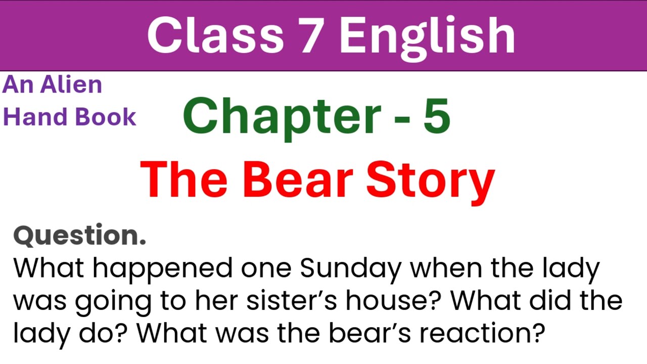 class-7-english-the-bear-story-what-happened-one-sunday-when-the