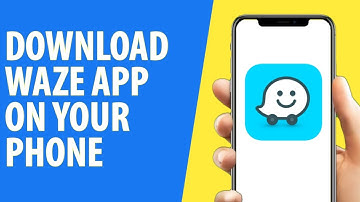 How to Download Waze App on Android / iPhone