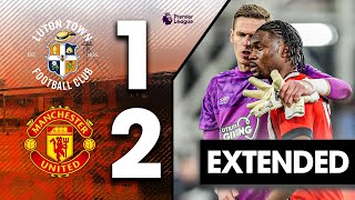 Luton 1-2 Man Utd | Extended Premier League Highlights