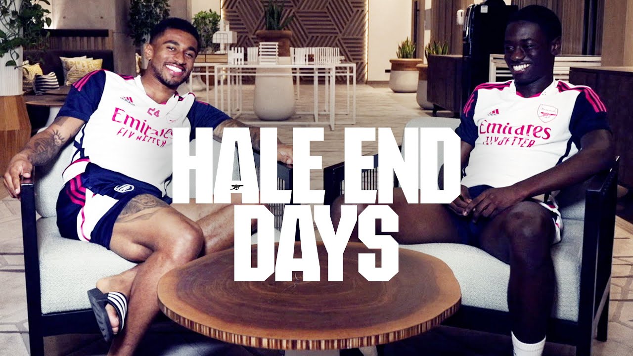 HALE END DAYS | Reiss Nelson & Charles Sagoe Jr