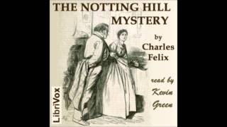 The Notting Hill Mystery by Charles Warren Adams - Section 1 (read by Kevin Green)