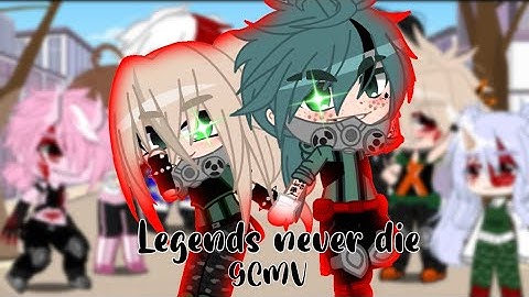 ✨ Legends never die ✨ GCMV ✨ bnha / child bkdk ✨ Milk_deku ✨