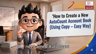 How to Create a New AutoCount Account Book (Using Copy – Easy Way)