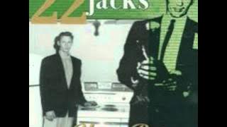 22 Jacks - So Sorry
