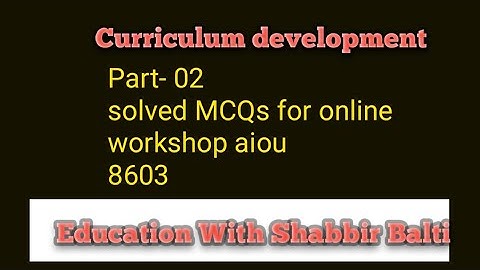 8603solved MCQs / curriculum development 8603 Solved MCQs online workshop aiou