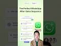 How To Use WhatsApp Sequences After A Sale To Get Repeat Business And Referrals Whatsappautomation