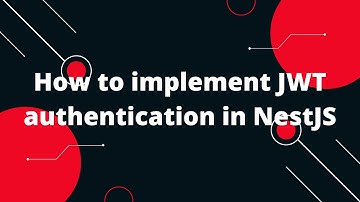How to implement JWT authentication in NestJS Login