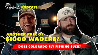 Does Fly Fishing Need Another Pair of $1000 Waders? | TWIFF - Flylords Podcast