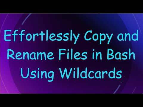 Effortlessly Copy and Rename Files in Bash Using Wildcards