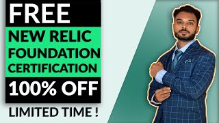 100% FREE New Relic Foundation Certification for LIMITED TIME !