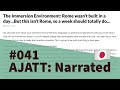 The Immersion Environment: Rome Wasn't Built in a Day - AJATT: Narrated #041