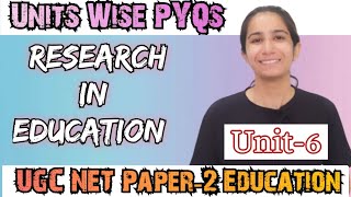 Unit-6 Research in Education | Unit Wise PYQs UGC NET Education June 2026  #ugcneteducation ​#ugcnet